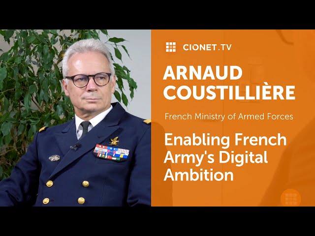Arnaud Coustillière - French Ministry of Armed Forces - Enabling French Army's Digital Ambition